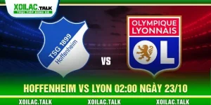 Soi kèo Hoffenheim vs Lyon 02:00 ngày 23/10 - Europa League